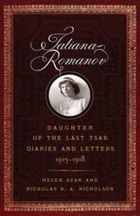 Produktbild: Tatiana Romanov, Daughter of the Last Tsar