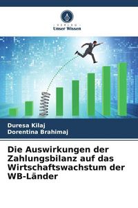 Produktbild: Die Auswirkungen der Zahlungsbilanz auf das Wirtschaftswachstum der WB-L&auml;nder