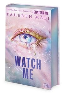 Produktbild: Watch Me &ndash; Ein Shatter-Me-Roman