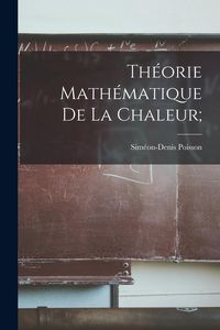 Produktbild: Th&eacute;orie Math&eacute;matique De La Chaleur;