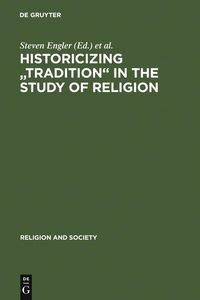 Produktbild: Historicizing "Tradition" in the Study of Religion