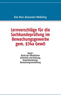 Produktbild: Lernvorschl&auml;ge f&uuml;r die Sachkundepr&uuml;fung im Bewachungsgewerbe gem. &sect;34a GewO