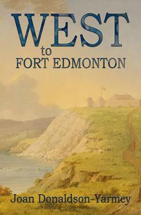Produktbild: West to Fort Edmonton