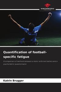 Produktbild: Quantification of football-specific fatigue