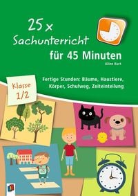 Produktbild: 25 x Sachunterricht f&uuml;r 45 Minuten &ndash; Klasse 1/2