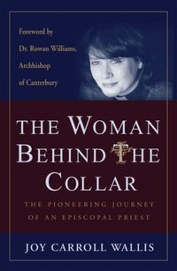 Produktbild: The Woman Behind the Collar The Pioneering Journey of an Episcopal Priest