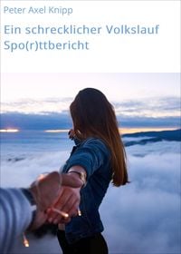 Produktbild: Ein schrecklicher Volkslauf Spo(r)ttbericht