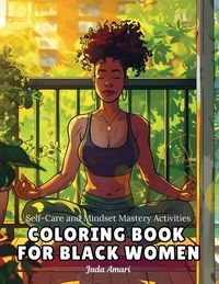 Produktbild: Self-Care and Mindset Mastery Activities Coloring Book for Black Women