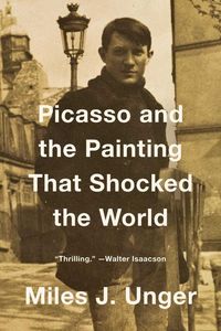 Produktbild: Unger, M: Picasso and the Painting That Shocked the World