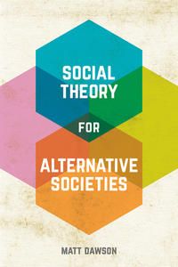 Produktbild: Social Theory for Alternative Societies