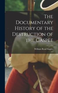 Produktbild: The Documentary History of the Destruction of the Gaspee