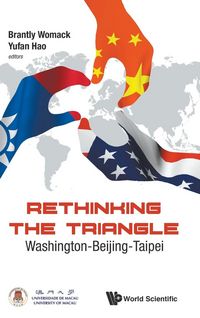 Produktbild: Rethinking the Triangle: Washington-Beijing-Taipei