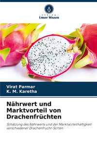 Produktbild: N&auml;hrwert und Marktvorteil von Drachenfr&uuml;chten