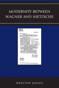 Produktbild: Modernity between Wagner and Nietzsche