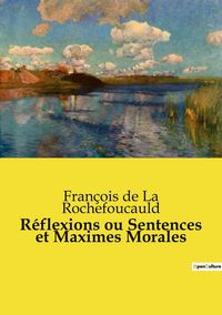 Produktbild: R&eacute;flexions ou Sentences et Maximes Morales