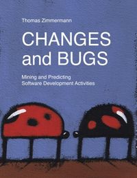 Bild vom Artikel Changes and Bugs vom Autor Thomas Zimmermann