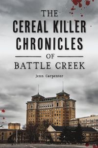 Produktbild: The Cereal Killer Chronicles of Battle Creek