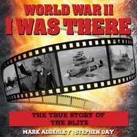 Produktbild: I Was There: The True Story Of The Blitz