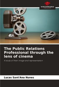 Produktbild: The Public Relations Professional through the lens of cinema