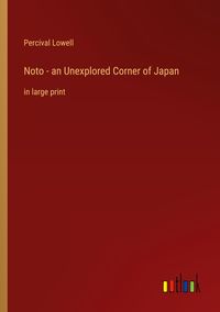 Produktbild: Noto - an Unexplored Corner of Japan