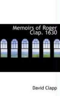 Produktbild: Memoirs of Roger Clap. 1630