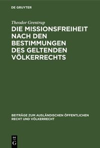 Produktbild: Die Missionsfreiheit nach den Bestimmungen des geltenden V&ouml;lkerrechts