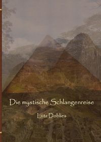 Produktbild: Die mystische Schlangenreise