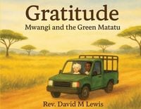 Produktbild: Gratitude - Mwangi and the Green Matatu