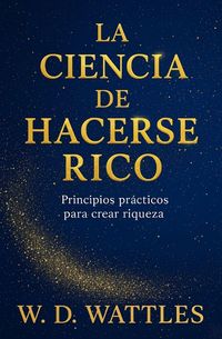 Produktbild: La Ciencia De Hacerse Rico