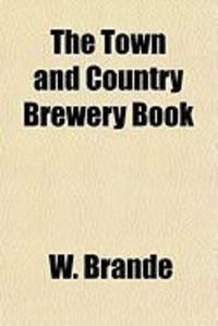 Produktbild: The Town and Country Brewery Book