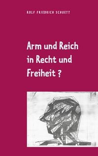 Produktbild: Arm und Reich in Recht und Freiheit?