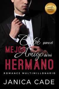 Produktbild: Beb&eacute; para el mejor amigo de mi hermano (El legado de Blake, #5)