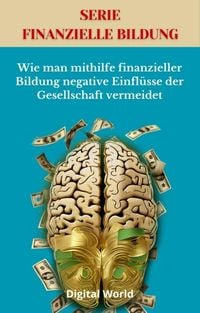 Produktbild: Wie man mithilfe finanzieller Bildung negative Einfl&uuml;sse der Gesellschaft vermeidet