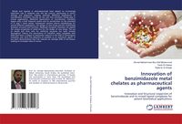Produktbild: Innovation of benzimidazole metal chelates as pharmaceutical agents