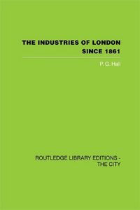 Produktbild: The Industries of London Since 1861