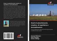 Produktbild: Studi di adsorbimento cinetico, di equilibrio e termodinamico