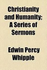 Produktbild: Christianity and Humanity; A Series of Sermons