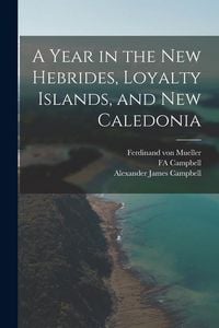 Produktbild: A Year in the New Hebrides, Loyalty Islands, and New Caledonia