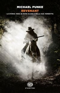 Produktbild: Revenant. La storia vera di Hugh Glass e della sua vendetta