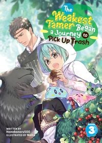 Produktbild: The Weakest Tamer Began a Journey to Pick Up Trash (Light Novel) Vol. 3