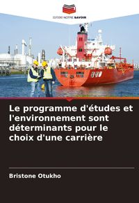 Produktbild: Le programme d'&eacute;tudes et l'environnement sont d&eacute;terminants pour le choix d'une carri&egrave;re