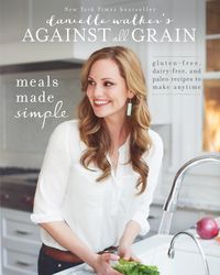 Produktbild: Danielle Walker's Against All Grain: Meals Made Simple