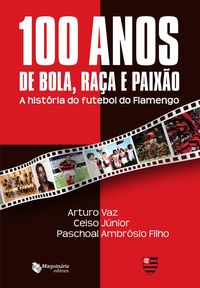 Produktbild: 100 Anos de Bola Raça e Paixão
