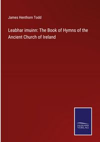 Produktbild: Leabhar imuinn: The Book of Hymns of the Ancient Church of Ireland