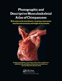 Produktbild: Photographic and Descriptive Musculoskeletal Atlas of Chimpanzees