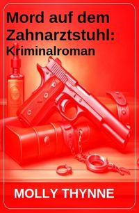 Produktbild: Mord auf dem Zahnarztstuhl: Kriminalroman