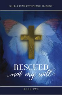 Produktbild: Rescued - Not My Will, Book 2