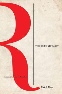 Bild vom Artikel The Rilke Alphabet vom Autor Ulrich Baer
