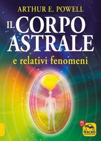Produktbild: Il corpo astrale e relativi fenomeni