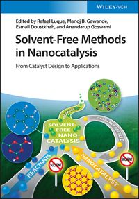 Produktbild: Solvent-Free Methods in Nanocatalysis